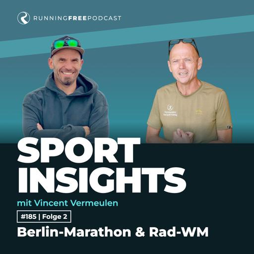 #185 Sport Insights mit Vincent Vermeulen 2: Berlin-Marathon & Straßenrad-WM Montréal im Trainer-Check