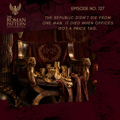 The Republic Didn't Die From One Man. It Died When Offices Got a Price Tag.