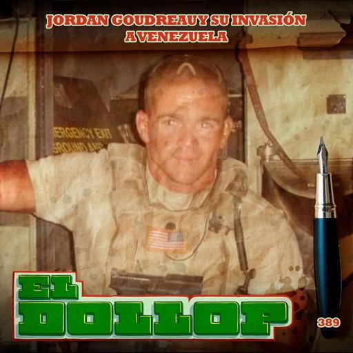 Jordan Goudreau y su Invasión a Venezuela - E389