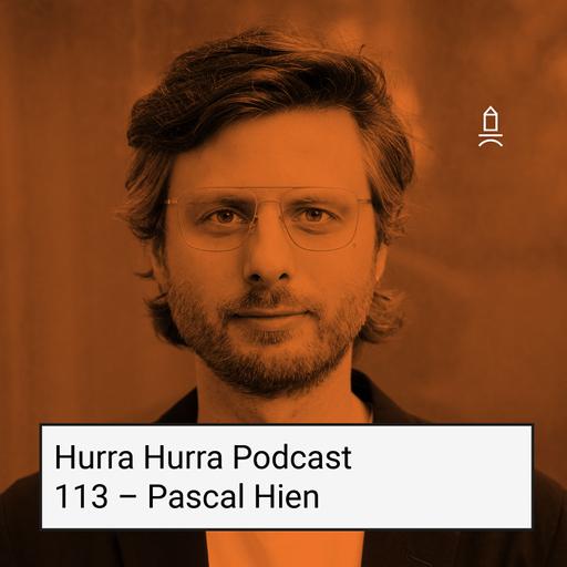 113 Hurra Hurra x Pascal Hien