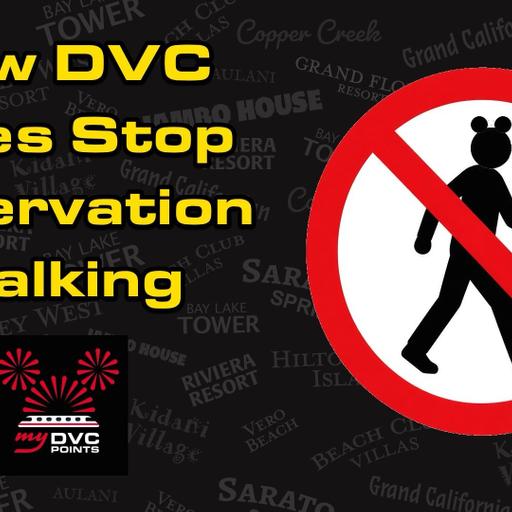Our Thoughts on New DVC Policy on Walking Reservations