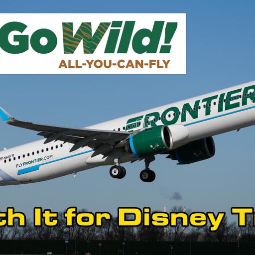 Is the Frontier Go Wild Pass Viable for Disney Trips?