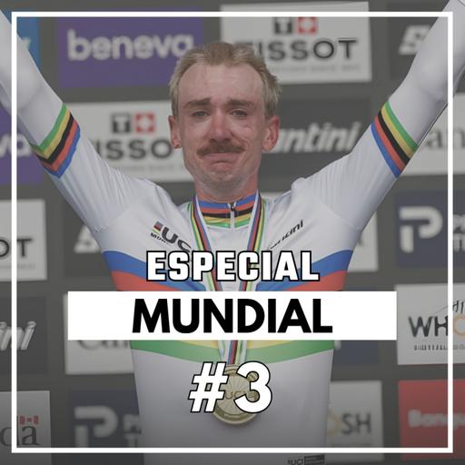 El Maillot - Especial Mundial #3 | McNulty culmina una táctica de oro