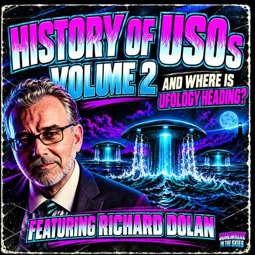 Richard Dolan: USOs, PURSUE Files & Where UFO Disclosure Goes Next