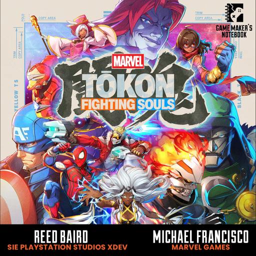 MARVEL Tōkon: Fighting Souls with Sony Interactive Entertainment's Reed Baird and Marvel Games' Michael Francisco