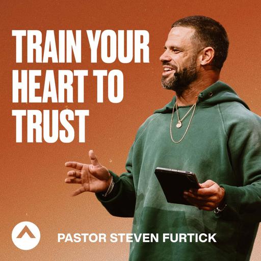Train Your Heart To Trust