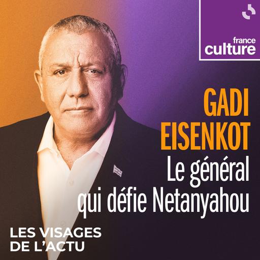 [DÉCOUVERTE] Gadi Eisenkot, le général qui défie Nétanyahou | 3/4 · Une ambition politique à l'épreuve du 7-Octobre