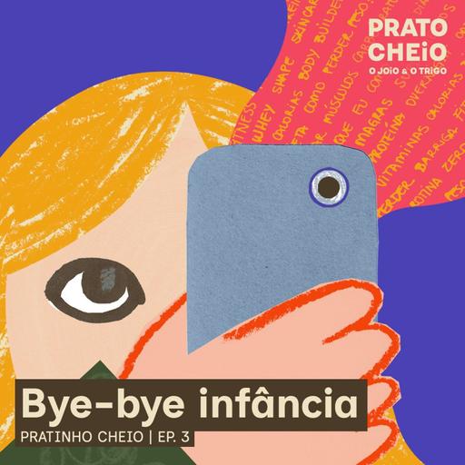 Bye-bye infância