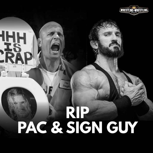 Ep. 1156: RIP PAC and Rick Achberger AKA The Sign Guy
