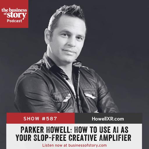 #587. Parker Howell: How to Use AI as Your Slop-Free Creative Amplifier