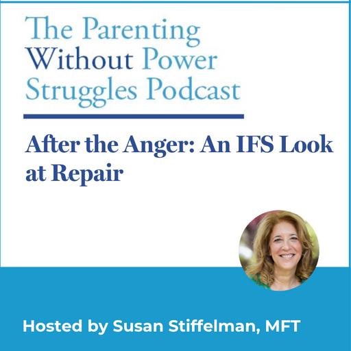 4:7 After the Anger: An IFS Look at Repair