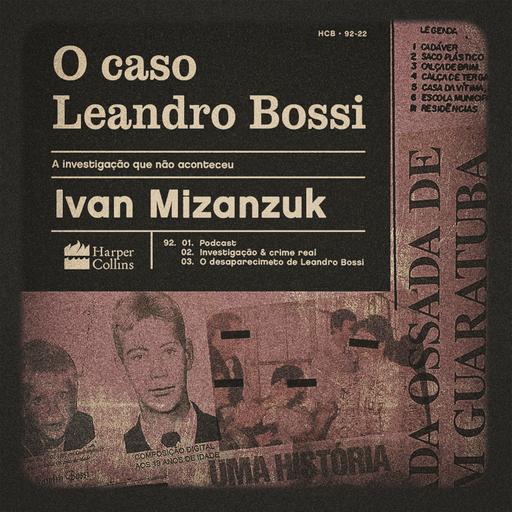 O caso Leandro Bossi: entrevista com Ivan Mizanzuk