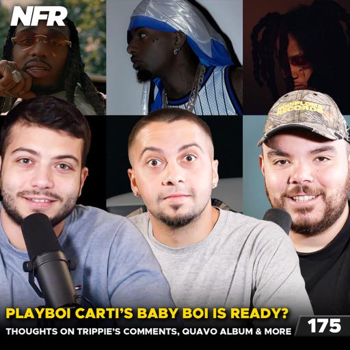 Playboi Carti’s BABY BOI is Ready? Thoughts on Trippie’s Comments, Quavo’s new album & More