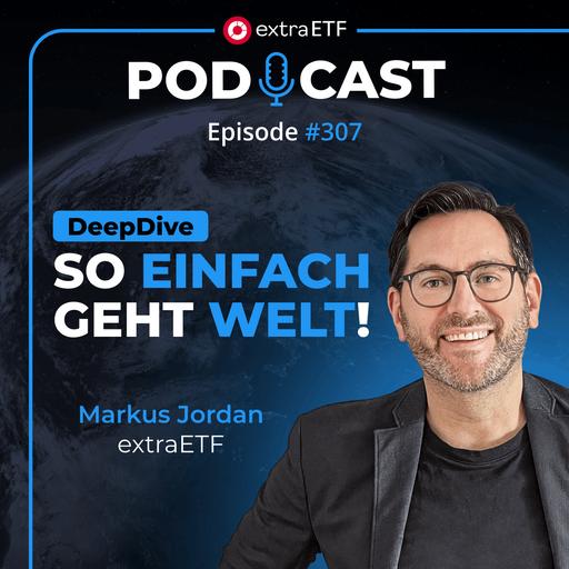 #307 Ein ETF für die ganze Welt? Von MSCI World bis All-Cap | extraETF DeepDive
