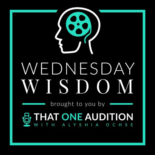WEDNESDAY WISDOM: You're the Actor - Figure It Out!