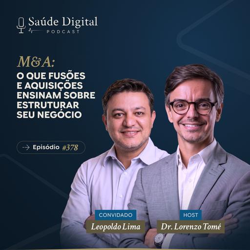 SD378 - M&A: o que fusões e aquisições ensinam sobre estruturar seu negócio