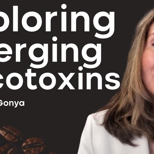 Testing Coffee for Emerging Mycotoxins & Creating Mycotoxin Free Diets, Ft. Susan Gonya