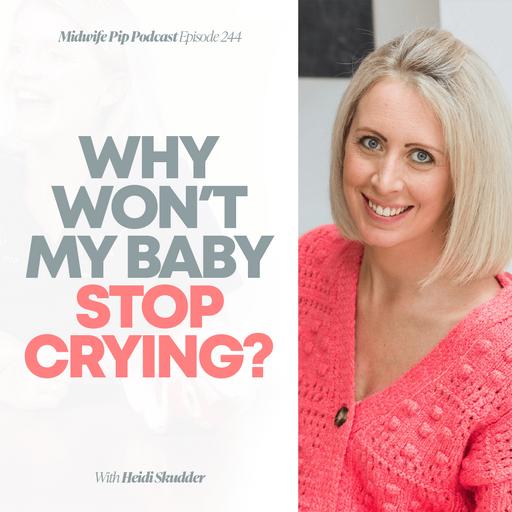 E243. Why won't my baby stop crying?