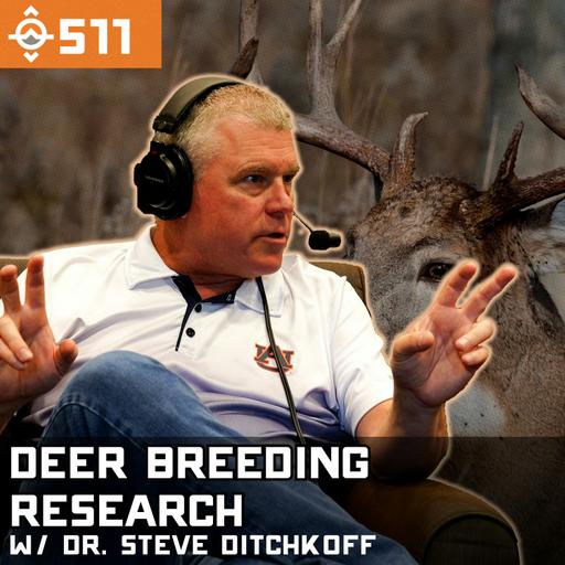 Ep. 511: What Deer DNA Reveals About Which Bucks Breed w/ Dr. Steve Ditchkoff