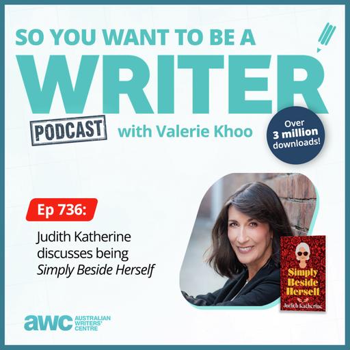 Writing Podcast Episode 736: Judith Katherine discusses being 'Simply Beside Herself'