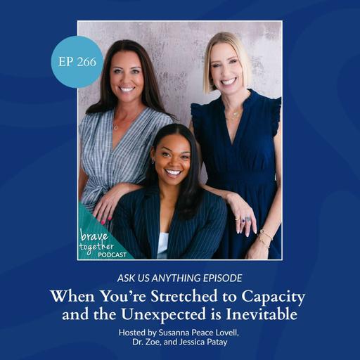 ASK US ANYTHING: When You’re Stretched to Capacity and the Unexpected Is Inevitable