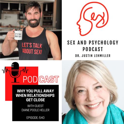 Episode 540: Why You Pull Away When Relationships Get Close