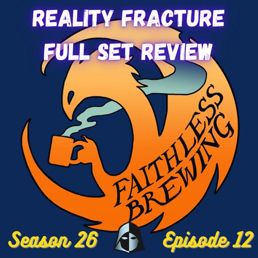 Reality Fracture, Part 2: Full Set Review in Standard, Pioneer, and Modern