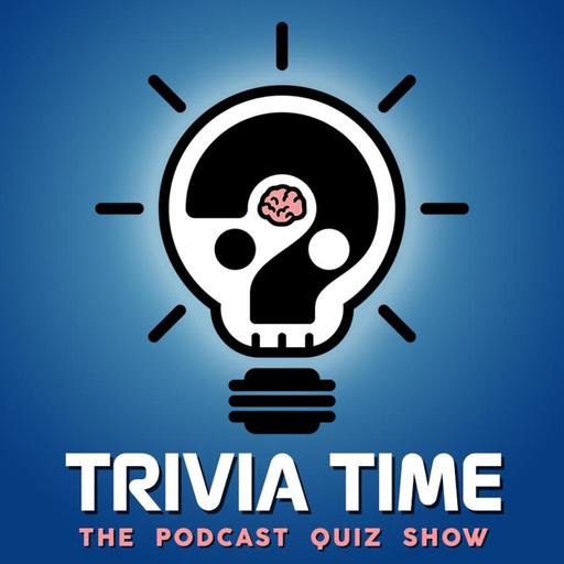 Trivia Time Podcast 366