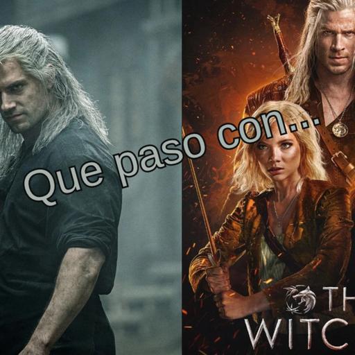 Episode 581: What happened with The Witcher? Episodio 581 Que paso con The Witcher?
