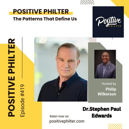 Patterns That Define Us (featuring Dr. Stephen Edwards)