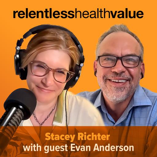 Slaying the Three-Headed Monster of Health Plan Networks, With Evan Anderson
