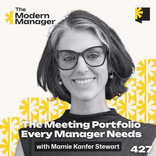 427: The Meeting Portfolio Every Manager Needs