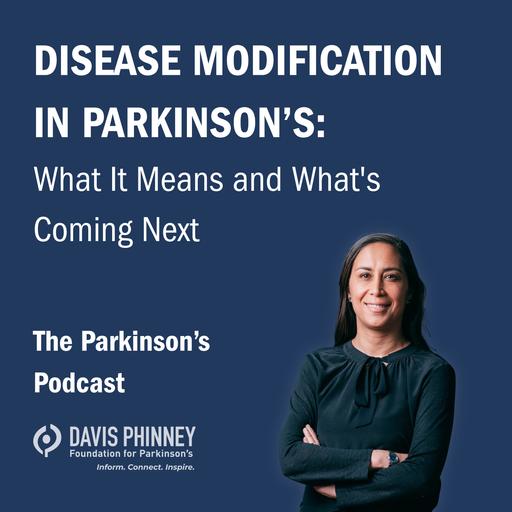 Disease Modification in Parkinson's: What It Means and What's Coming Next