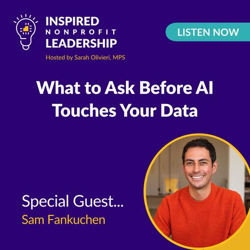459: What to Ask Before AI Touches Your Data with Sam Fankuchen