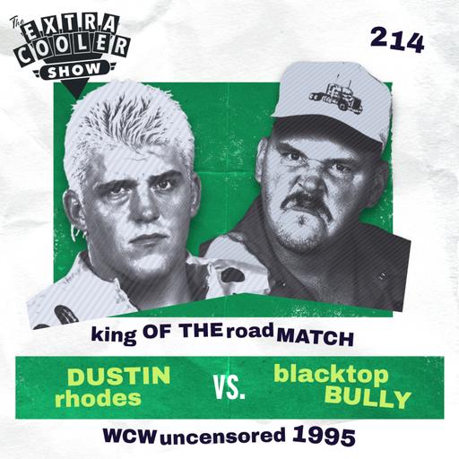 214 | King Of The Road Match - Dustin Rhodes vs. The Blacktop Bully - Uncensored 1995