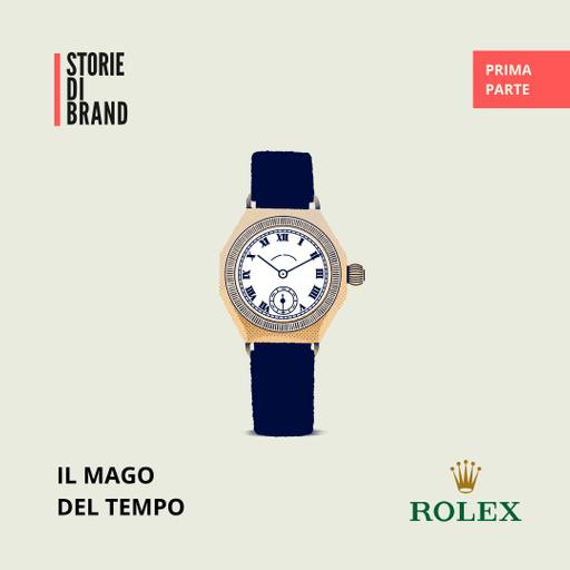 ROLEX | PT. 1 | Il mago del tempo