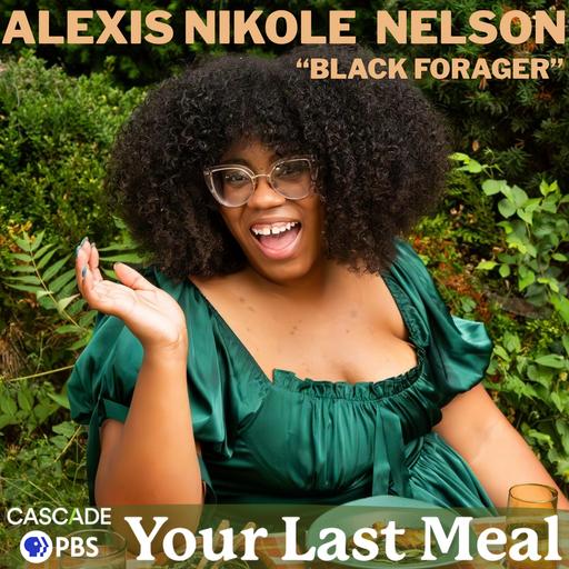 Alexis Nikole Nelson: A Foraged Feast ( + 1 Pop Tart!)