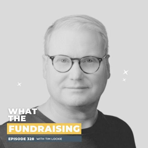 328: How Nonprofits Can Use AI Without Amplifying Bad Culture with Tim Lockie