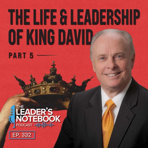 The Life and Leadership of King David (Part 5)