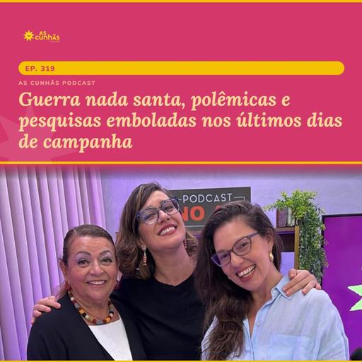Guerra nada santa, polêmicas e pesquisas emboladas nos últimos dias de campanha
