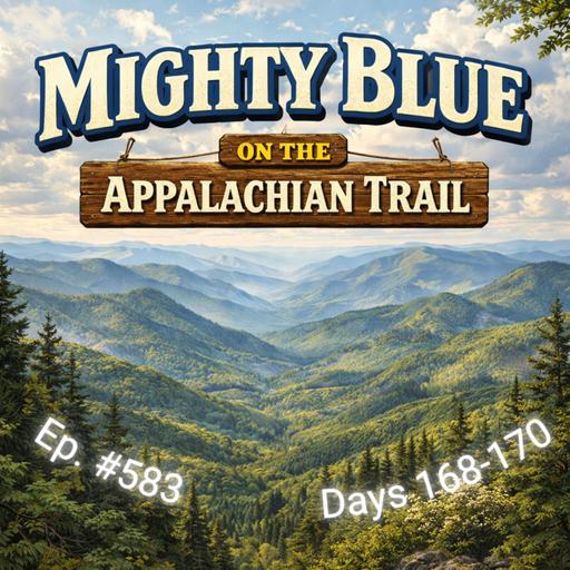 Episode #583 - Days 168-170 Appalachian Trail 2026