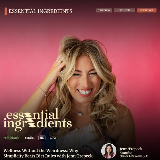 11: Wellness Without the Weirdness: Why Simplicity Beats Diet Rules with Jenn Trepeck