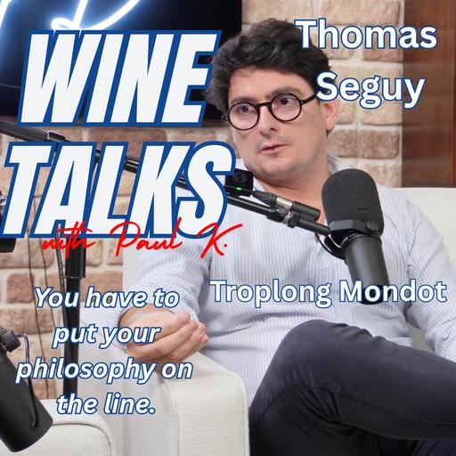 The Hidden Power of Emotion in Selling World-Class Wine; Thomas Sequy of Troplong Mondot