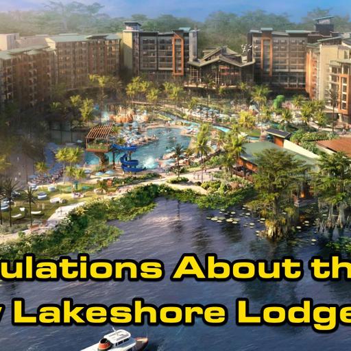Speculations and Insights on Disney’s Lakeshore Lodge