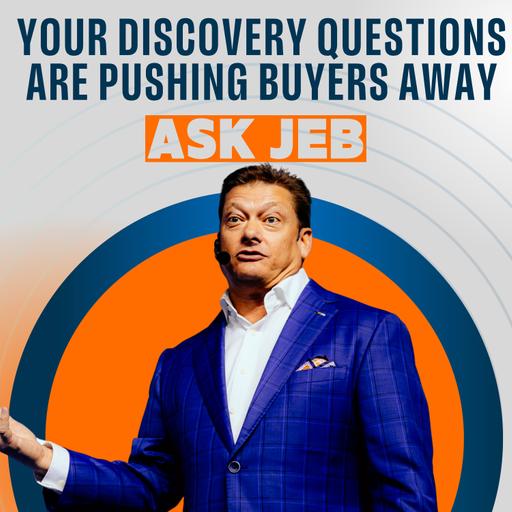 Sales Discovery Mistakes That Kill Trust (Ask Jeb)