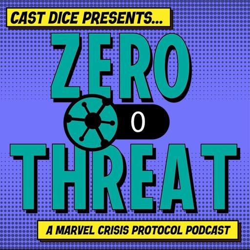 Cast Dice Presents Zero Threat, Ep 12- Shadowland Thoughts