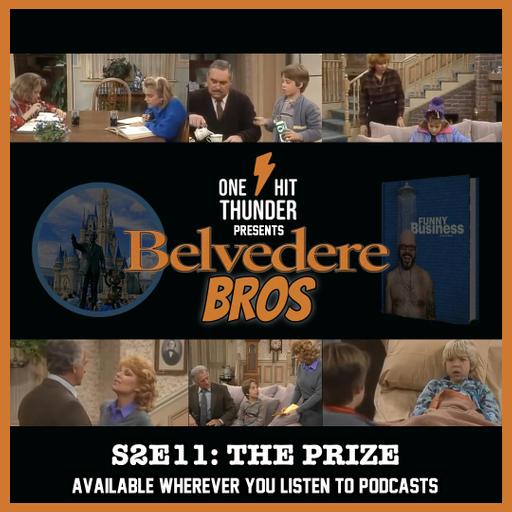 Belvedere Bros S2E11: The Prize