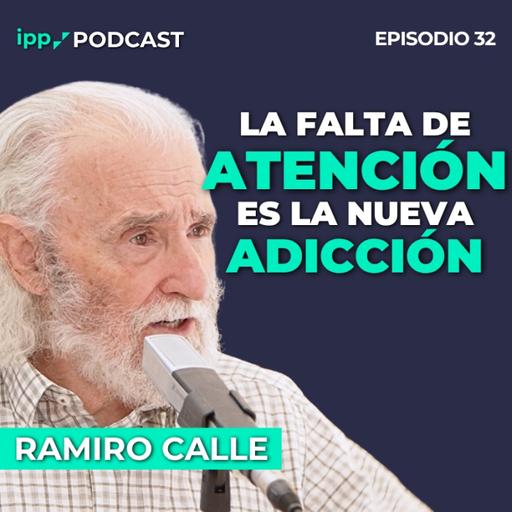 ¿Por qué no Puedes Concentrarte? Atención y Meditación con Ramiro Calle 32 (IPP Podcast)
