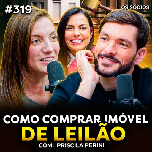 COMO COMPRAR IMÓVEIS DE LEILÃO DO ZERO E GANHAR MUITO DINHEIRO | Os Sócios 318