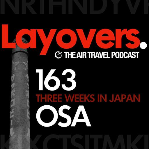 163 OSA - Tokyo, Sapporo, Osaka: The Delight of Flying Domestic in Japan